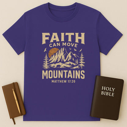 Faith Can Move Mountains T-Shirt