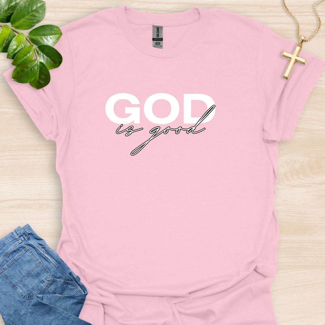 God Is Good T-Shirt